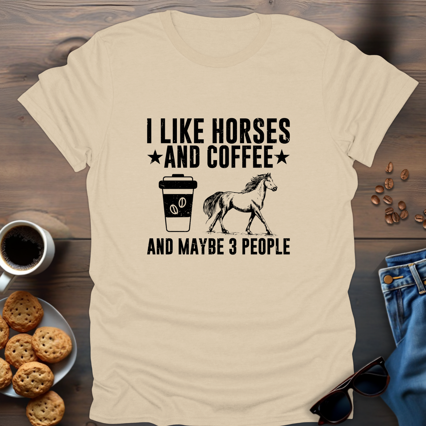 I Like Horses And Coffee And Maybe 3 People T-Shirt