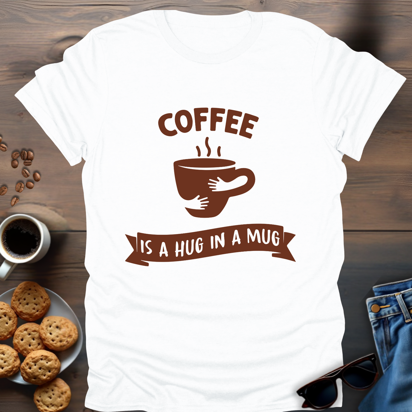 Coffee Is Hug In A Mug T-Shirt