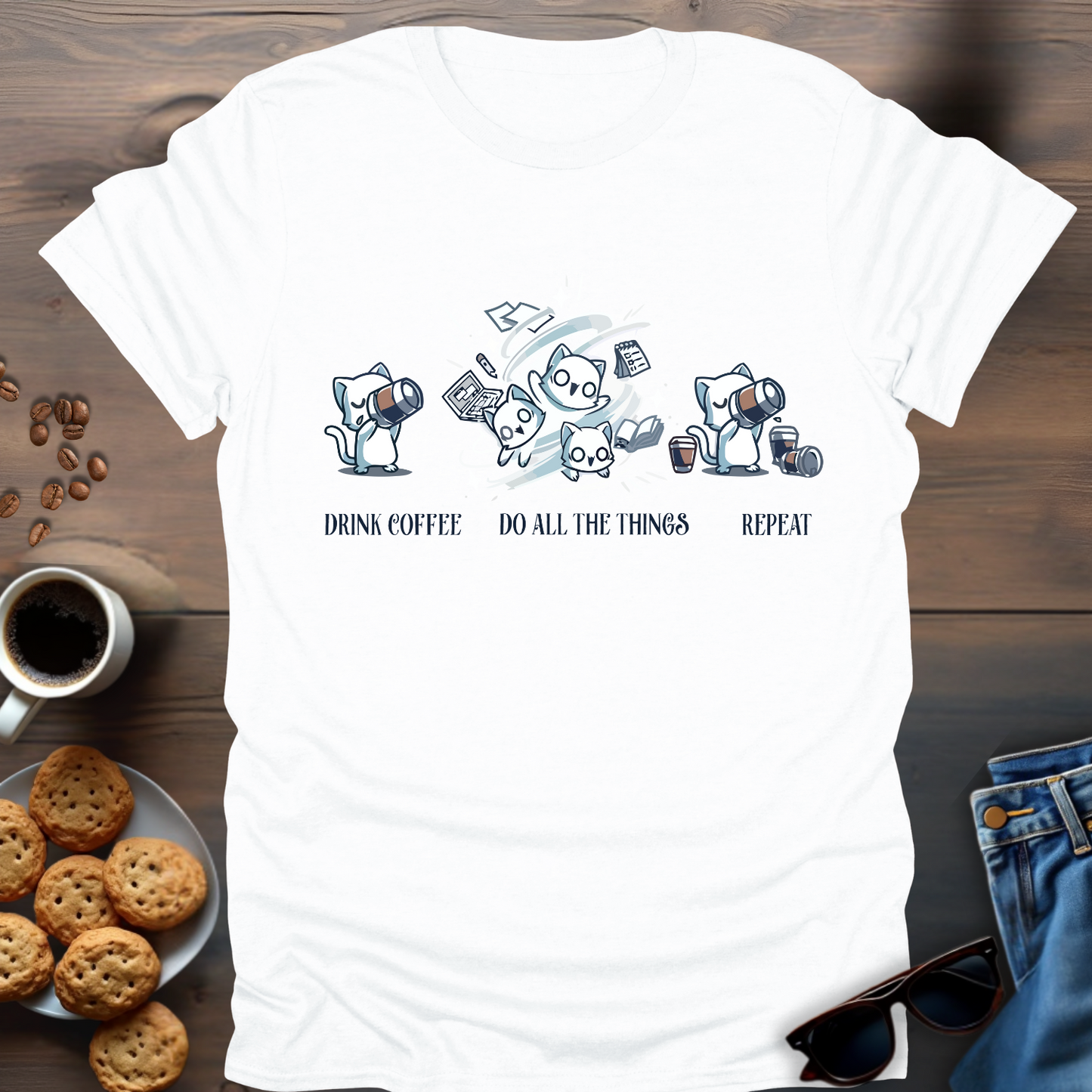 Drink Coffee Do All The Things Repeat T-Shirt